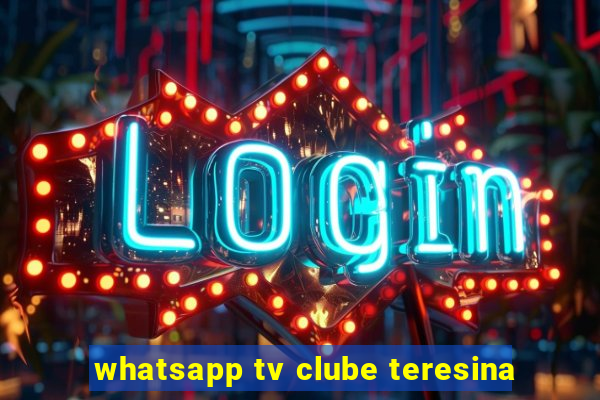 whatsapp tv clube teresina